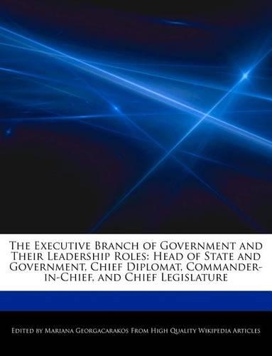 The Executive Branch of Government and Their Leadership Roles