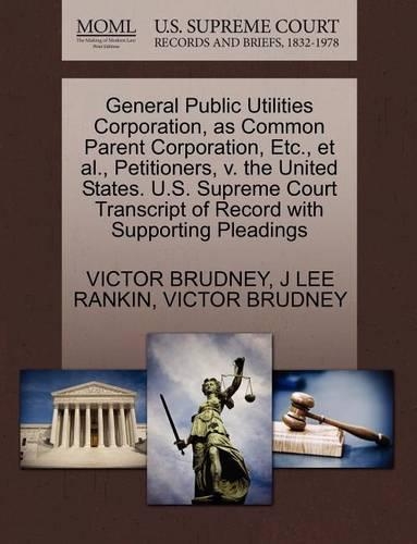 General Public Utilities Corporation, as Common Parent Corporation, Etc., et al., Petitioners, V. the United States. U.S. Supreme Court Transcript of Record with Supporting Pleadings: (English)