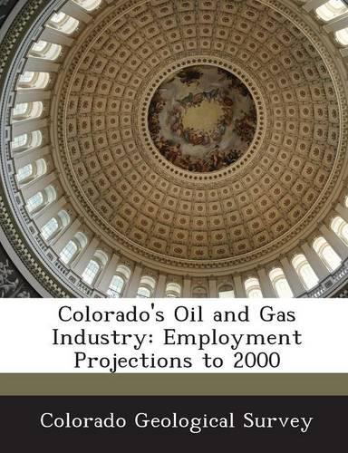 Colorado's Oil and Gas Industry