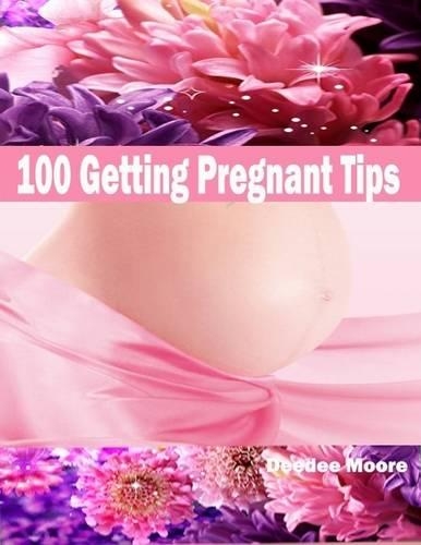 100 Getting Pregnant Tips