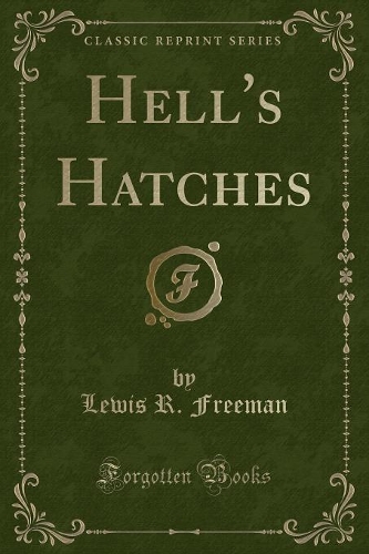 Hell's Hatches (Classic Reprint)