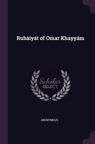 Rubáiyát of Omar Khayyám