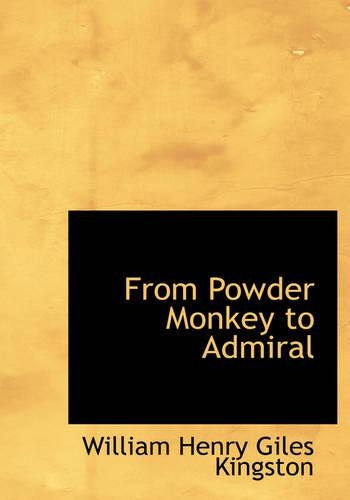 From Powder Monkey to Admiral