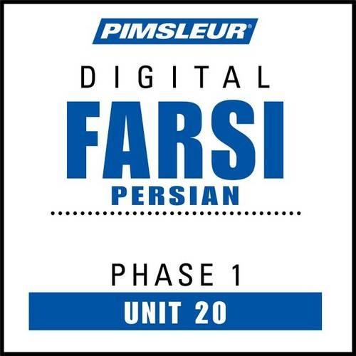 Pimsleur Farsi Persian Level 1 Lesson 20 MP3: Learn to Speak and Understand Farsi Persian with Pimsleur Language Programs(1 Pimsleur Digital)