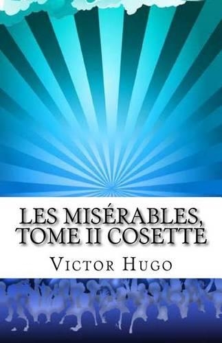 Les Misérables, Tome II Cosette