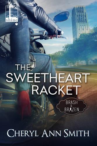 The Sweetheart Racket: (Brash & Brazen)