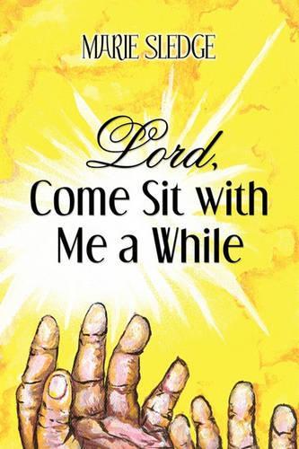 Lord, Come Sit with Me a While