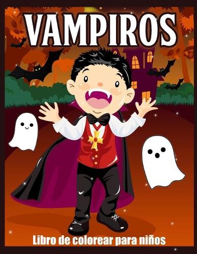 Vampiros Libro de Colorear: Lindo y Divertido Libro de Colorear de Vampiros para Niños (Páginas Fáciles y Relajantes)