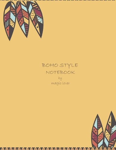 Boho style notebook by magic lover: Boho style on yellow cover and Lined pages, Extra large (8.5 x 11) inches, 110 pages, White paper(3 Boho Style on Yellow Notebook)