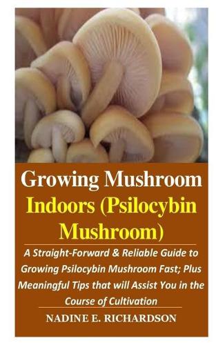 Growing Mushroom Indoors (Psilocybin Mushroom)