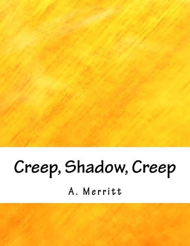 Creep, Shadow, Creep