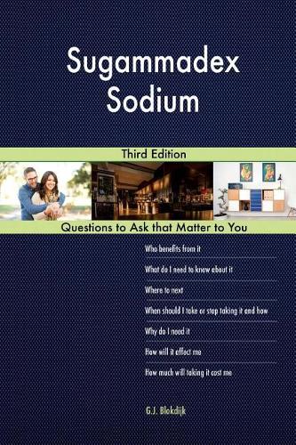 Sugammadex Sodium; Third Edition