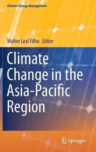 Climate Change in the Asia-Pacific Region: (Climate Change Management)
