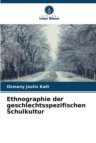 Ethnographie der geschlechtsspezifischen Schulkultur