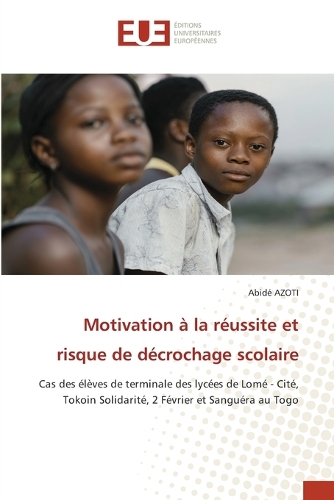 Motivation à la réussite et risque de décrochage scolaire