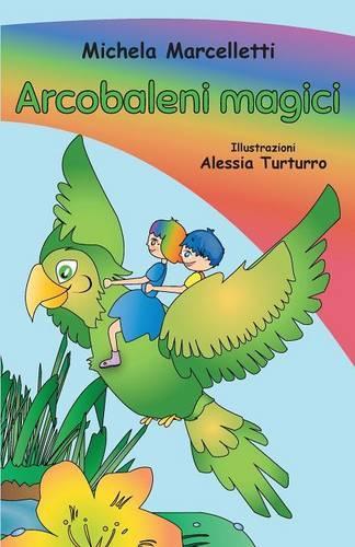 Arcobaleni magici: (Italian)