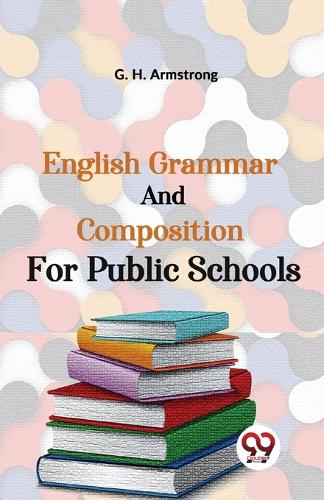 English Grammar and Composition for Public Schools