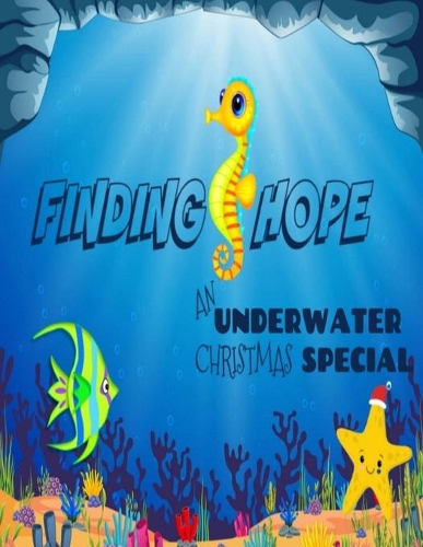 Finding Hope: An Underwater Christmas Adventure!
