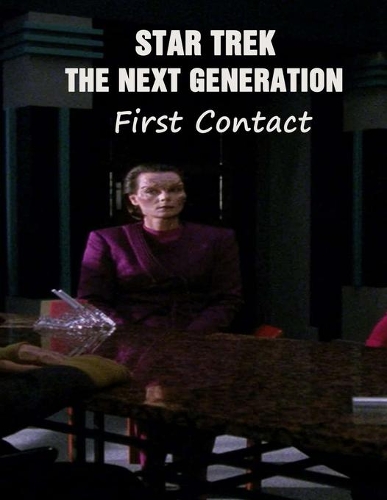 Star Trek - The Next Generation First Contact: Screenplay