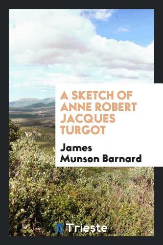 A Sketch of Anne Robert Jacques Turgot