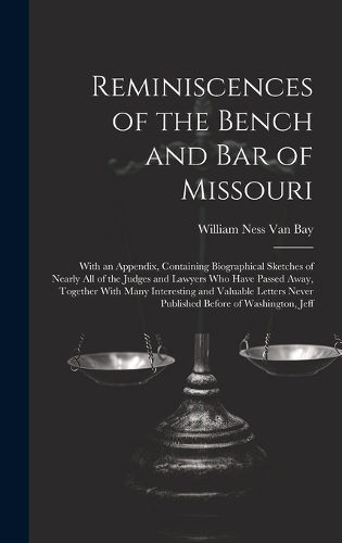 Reminiscences of the Bench and Bar of Missouri