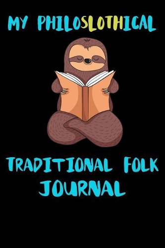 My Philoslothical Traditional Folk Journal