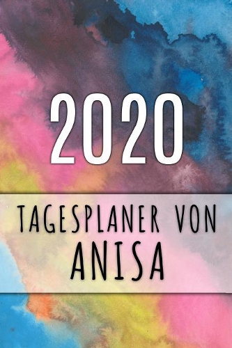 2020 Tagesplaner von Anisa: Personalisierter Kalender für 2020 mit deinem Vornamen