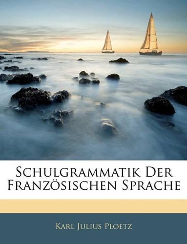 Schulgrammatik Der Französischen Sprache