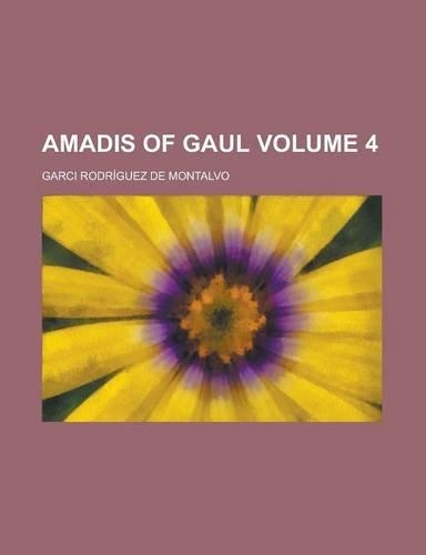 Amadis of Gaul Volume 4: (English)