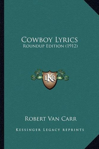 Cowboy Lyrics: Roundup Edition (1912)