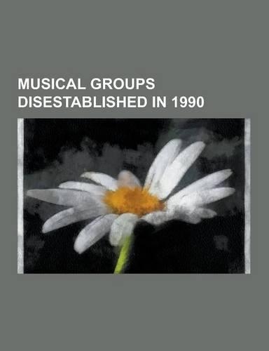 Musical Groups Disestablished in 1990
