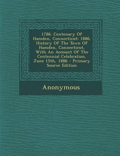 1786. Centenary of Hamden, Connecticut