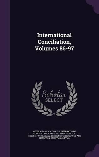 International Conciliation, Volumes 86-97: (English)