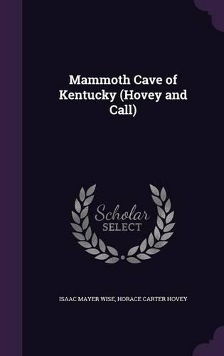 Mammoth Cave of Kentucky (Hovey and Call): (English)