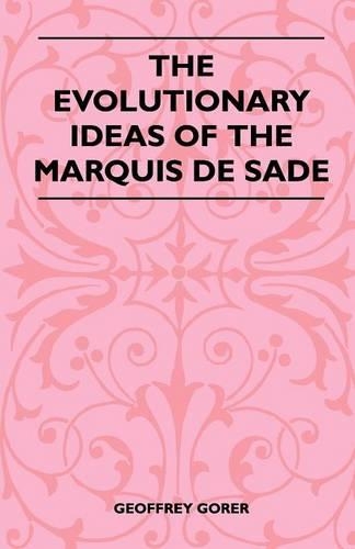 The Evolutionary Ideas Of The Marquis De Sade