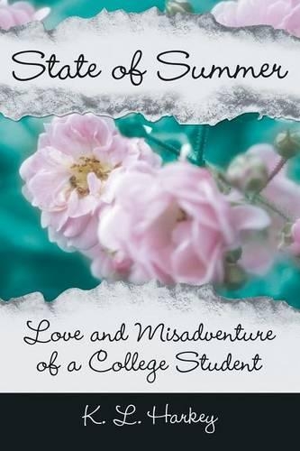State of Summer: Love and Misadventure of a College Student(English)