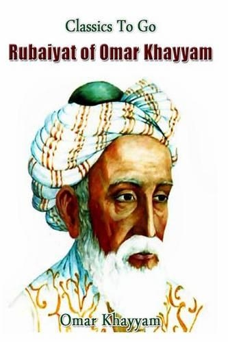 The rubaiyat of Omar Khayyam