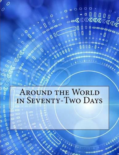 Around the World in Seventy-Two Days