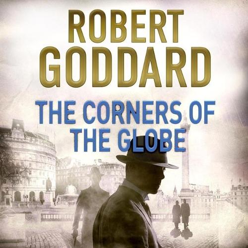 The Corners of the Globe: A James Maxted Thriller(2 Wide World Trilogy)