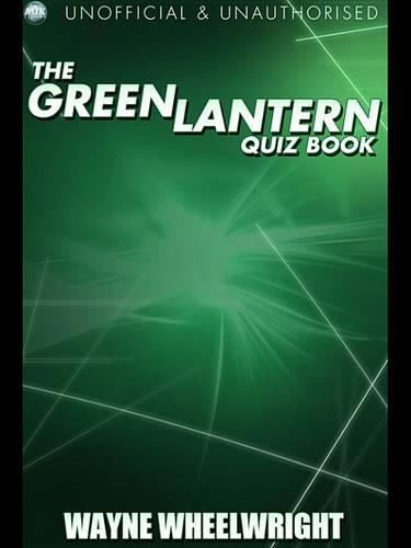 The Green Lantern Quiz Book