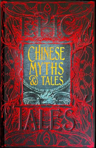 Chinese Myths & Tales: Epic Tales(Gothic Fantasy)
