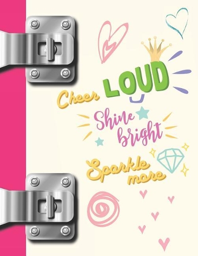 Cheer Loud Shine Bright Sparkle More