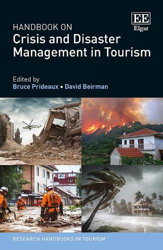 Handbook on Crisis and Disaster Management in Tourism: (Research Handbooks in Tourism series)
