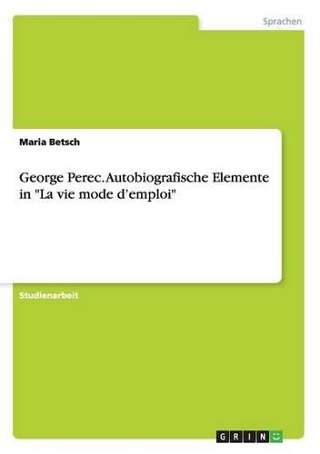 Georges Perec. Autobiografische Elemente in 