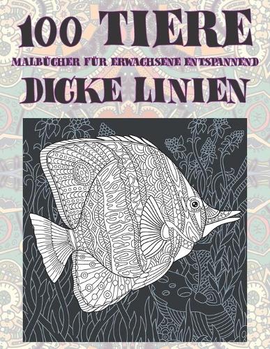 Malbücher für Erwachsene Entspannend - Dicke Linien - 100 Tiere