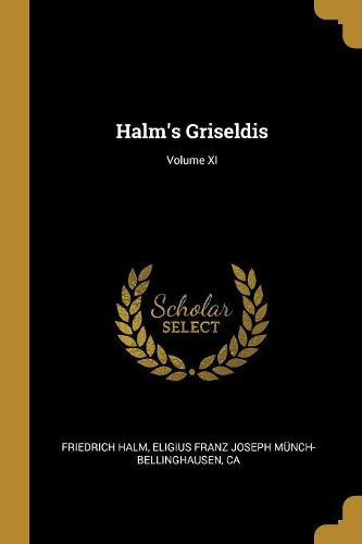 Halm's Griseldis; Volume XI