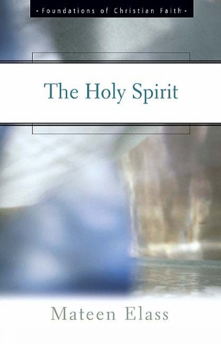 Holy Spirit: Foundations of Christian Faith