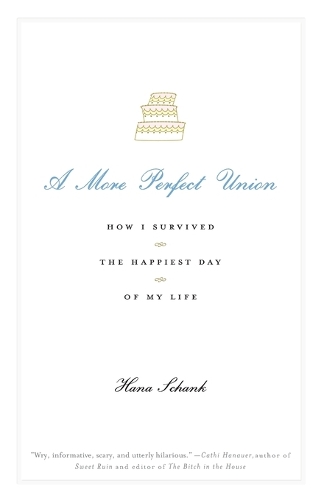 A More Perfect Union: How I Survived the Happiest Day of My Life(English)