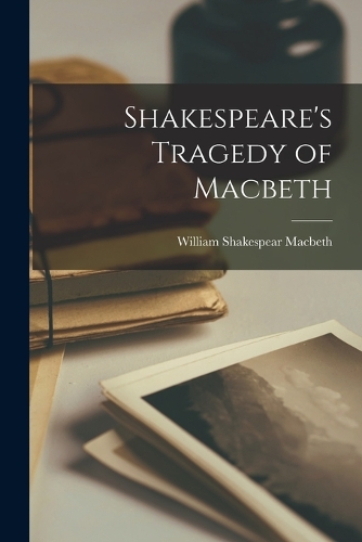 Shakespeare's Tragedy of Macbeth