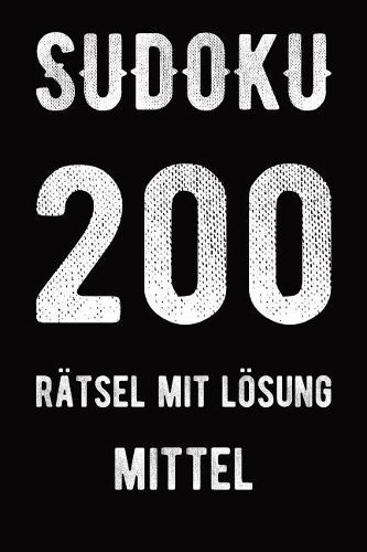 Sudoku 200 Rätsel mit Lösung mittel: 9x9, 2 Rätsel pro Seite